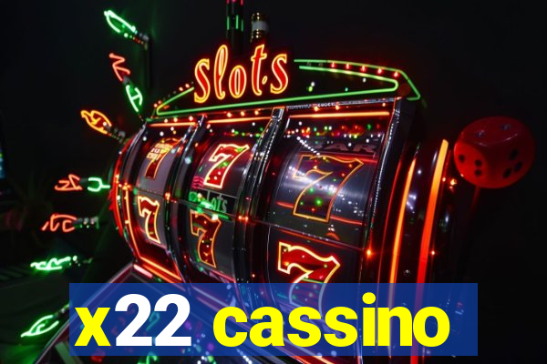 x22 cassino